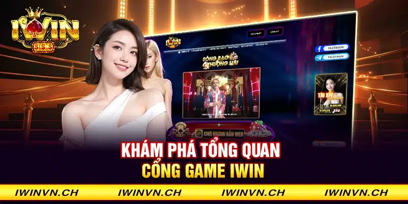 Khám phá tổng quan cổng game Iwin