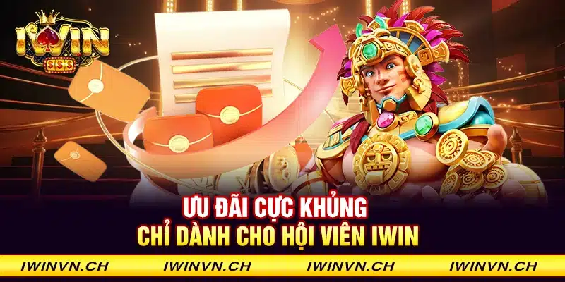 Ưu đãi cực khủng chỉ dành cho hội viên Iwin